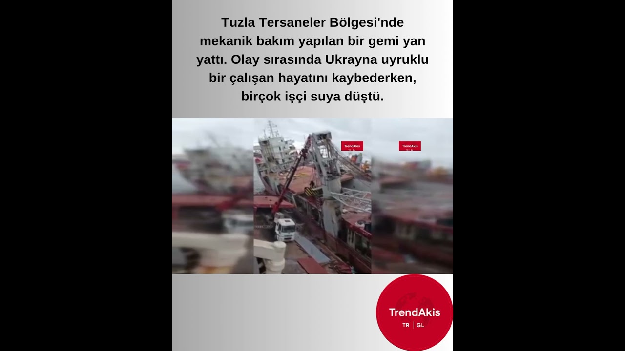Tuzla Tersaneler B&ouml;lgesi'nde mekanik bakım yapılan bir gemi yan yattı. Olay sırasında Ukrayna