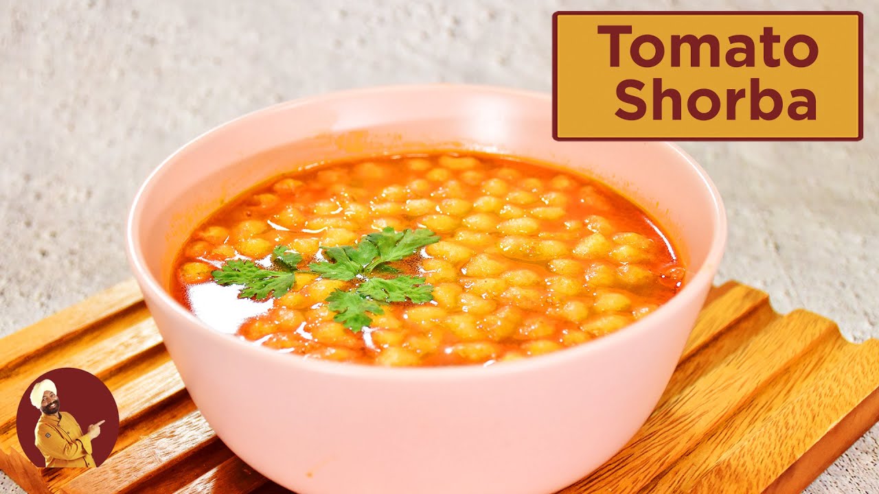 Tomato Shorba | टोमेटो शोरबा | Soup Recipe | Chef Harpal Singh