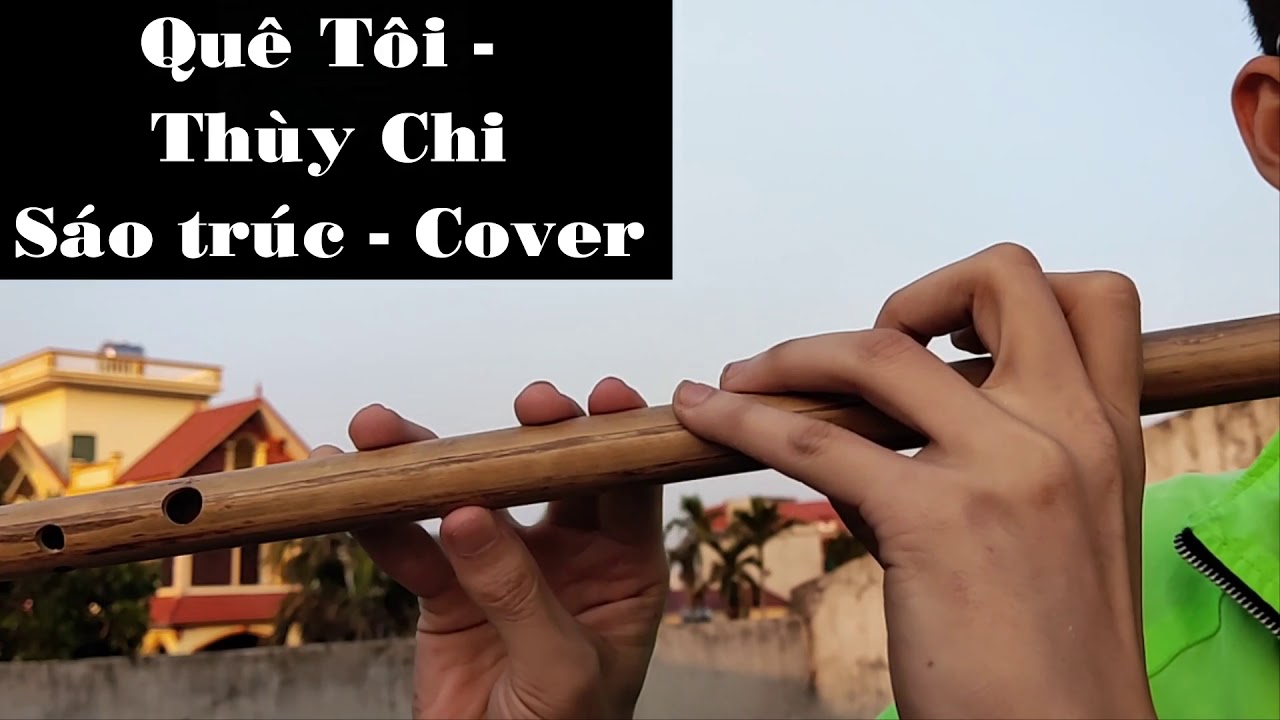 Quê Tôi - Thùy Chi / Tiếng Sáo Trúc Mộc Mạc Đậm Chất Đồng Bằng Bắc Bộ