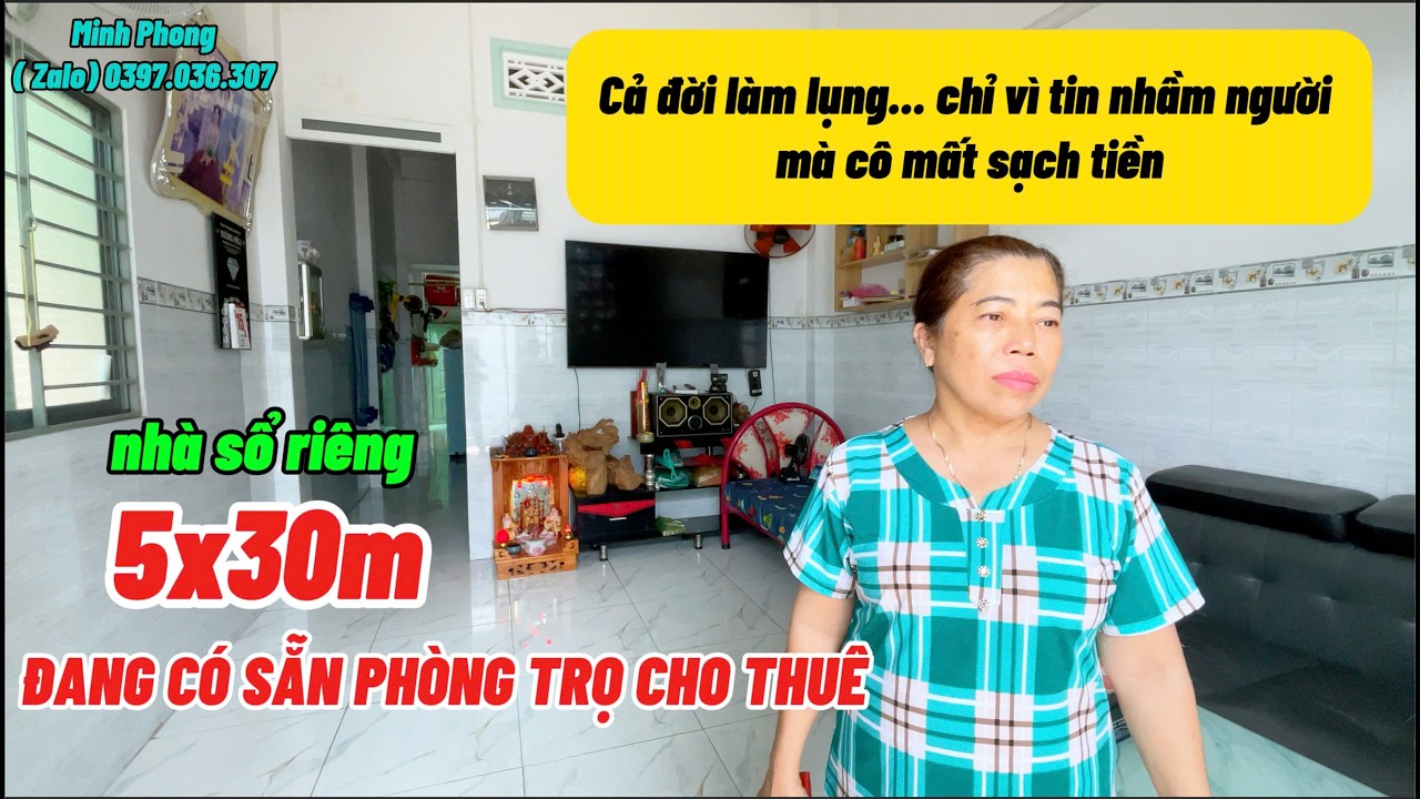 Chỉ vì tin nhầm người, mà cô mất trắng số tiền tích góp cả đời, giờ phải bán căn nhà duy nhất 5x30m