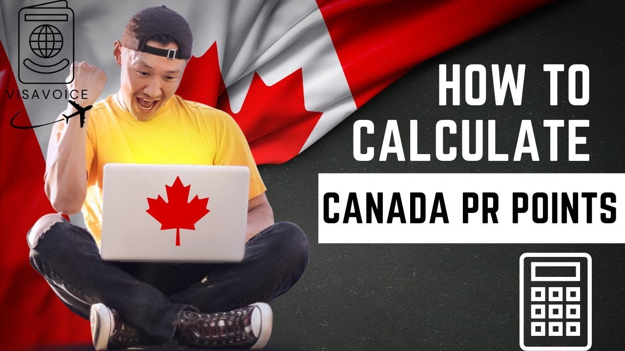 Canadian Immigration: How to Calculate Your Points in 2023