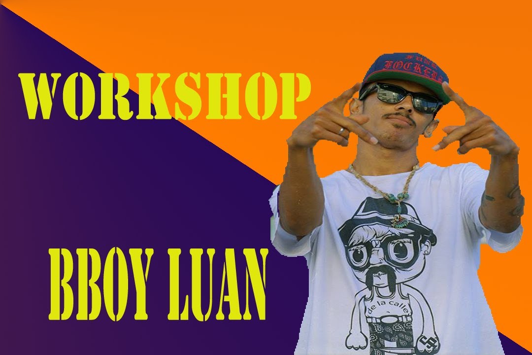 WORKSHOP B-BOY LUAN (EUSEBIO BREAK)