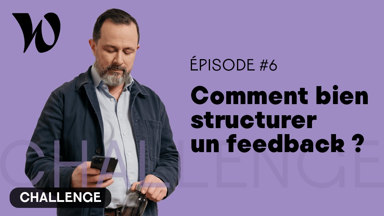 Structurer un feedback grâce à la méthode STAR : l'explication de Stéphane Moriou (6/10)