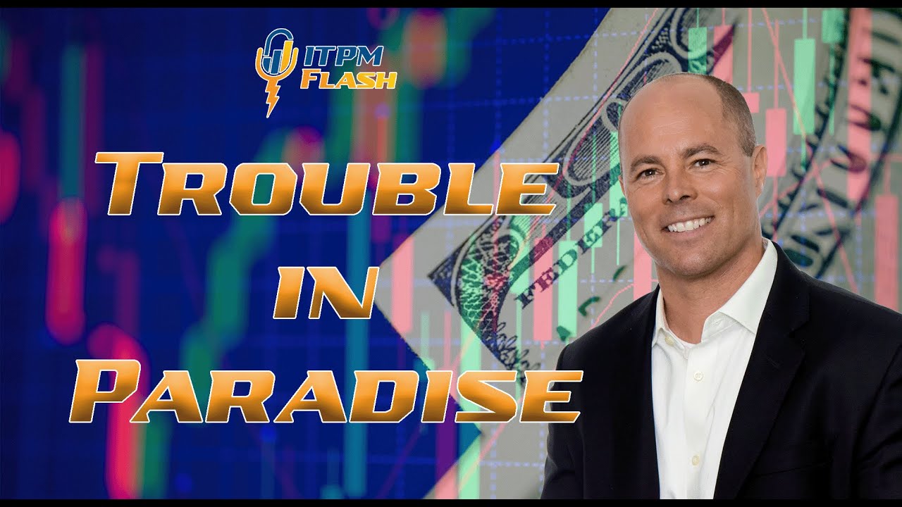 ITPM Flash Ep75 Trouble in Paradise