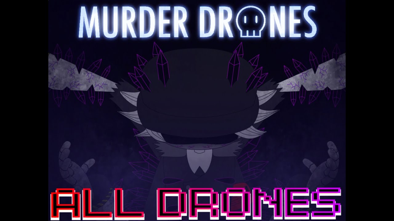 Murder Drones (ALL DRONES) 