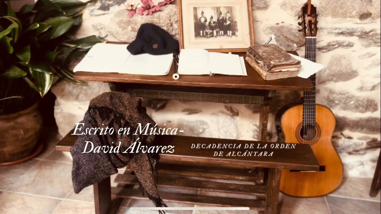 Decadencia de la Orden de Alcántara_Escrito en Música David Álvarez