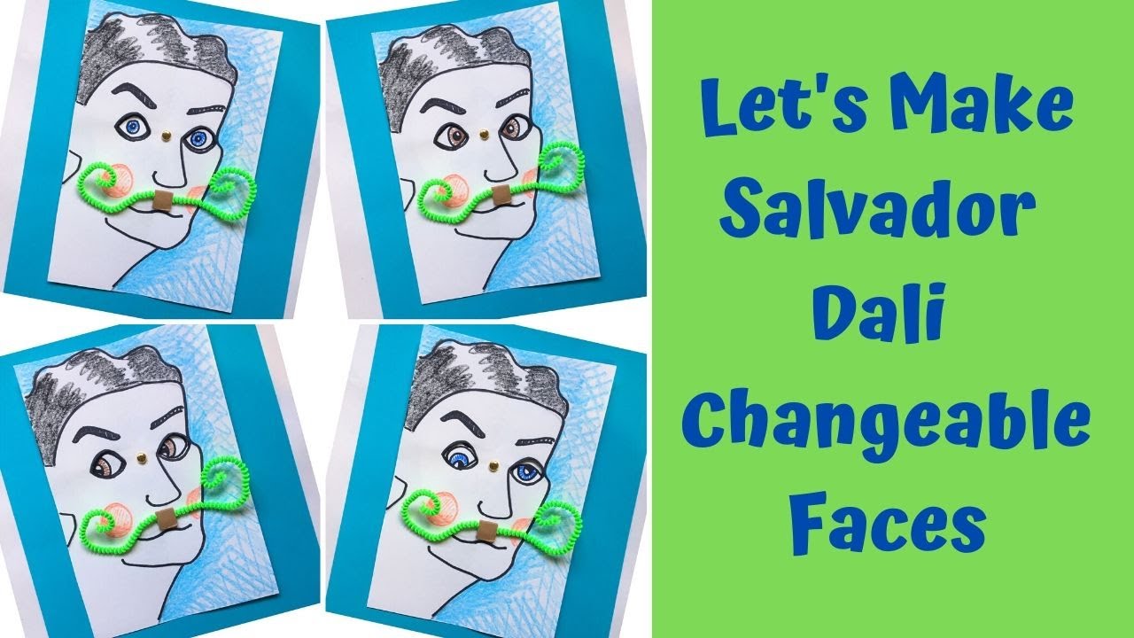 Let's Make a Salvador Dali Changeable Face!