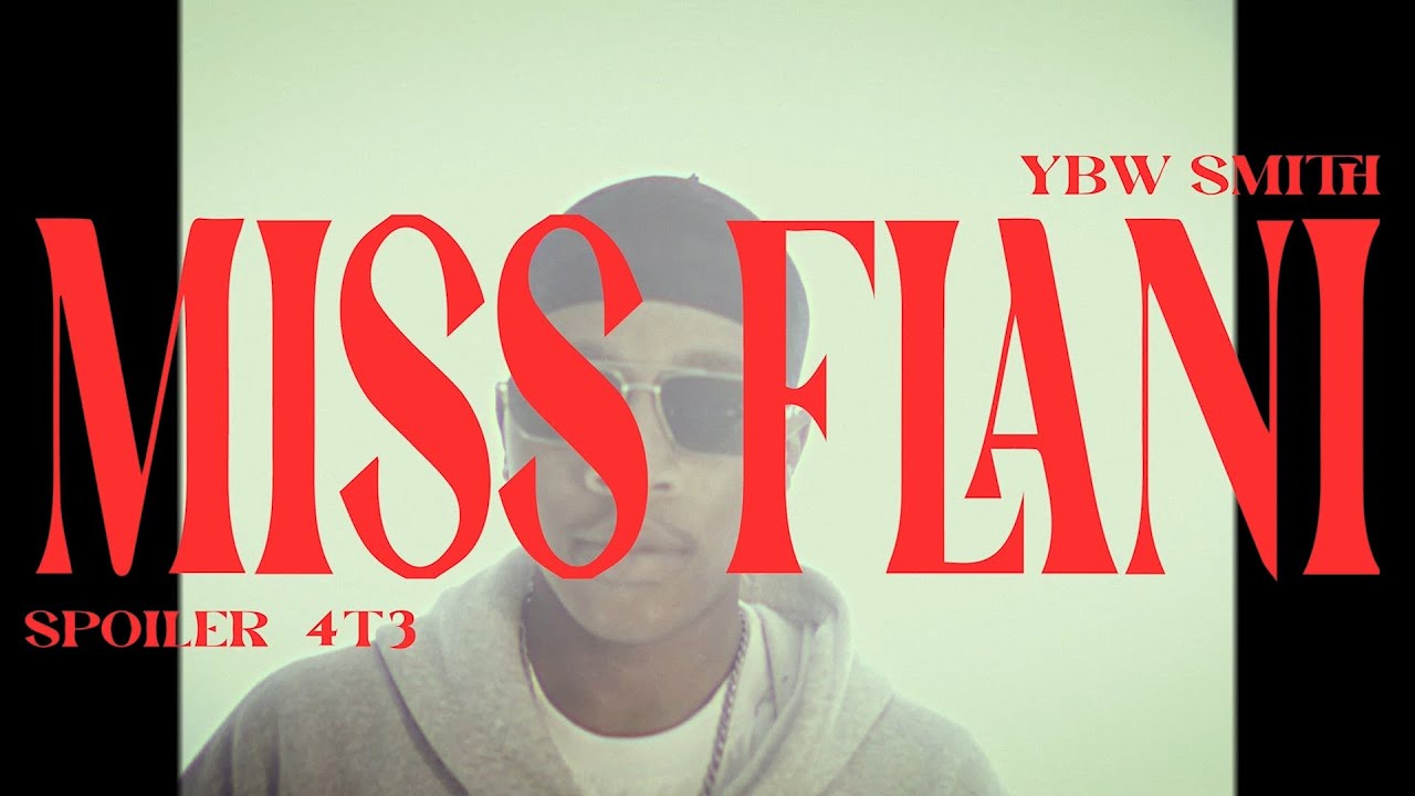 YBW SMITH - MISS FLANI FT. SPOILER 4T3 (OFFICIAL VIDEO) Dir. SOUNDKRAFT
