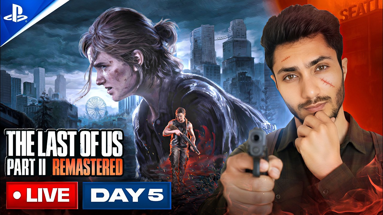 The Last of Us Part II: Day 5 (PS5 PRO) LIVE!