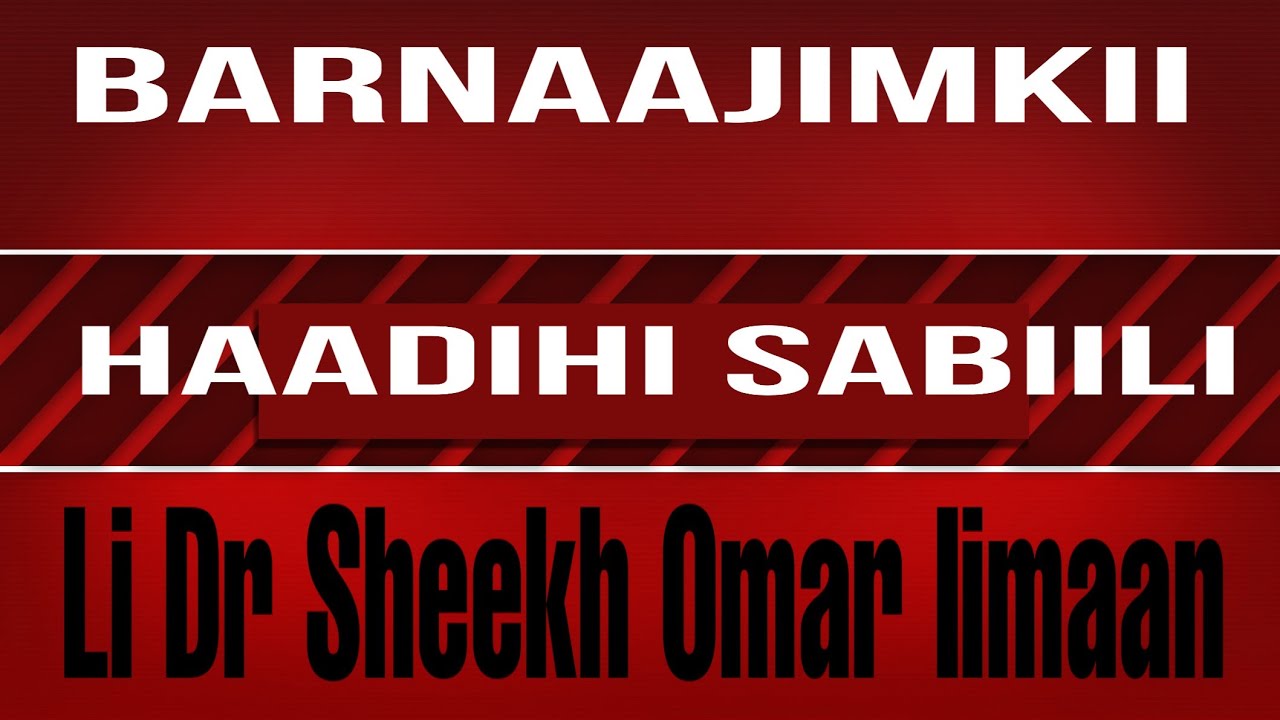 Haadihii Sabiilii - Dr Cumar Iimaan Abuubakar HD2020