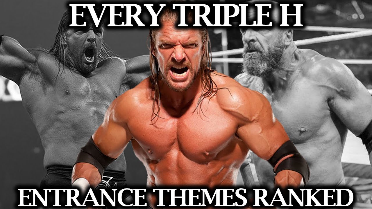 Ranking Every Triple H Entrance Themes (WWE)
