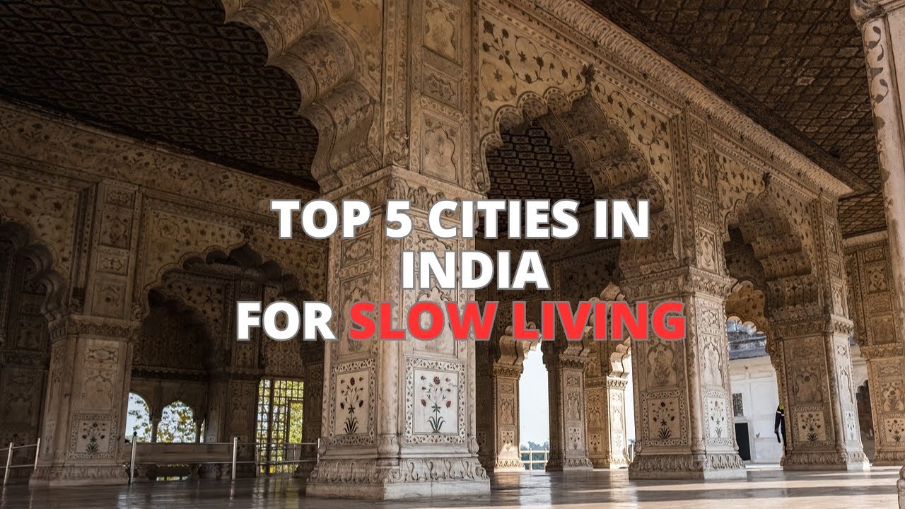 Top 5 Cities in India to live the Soft Life