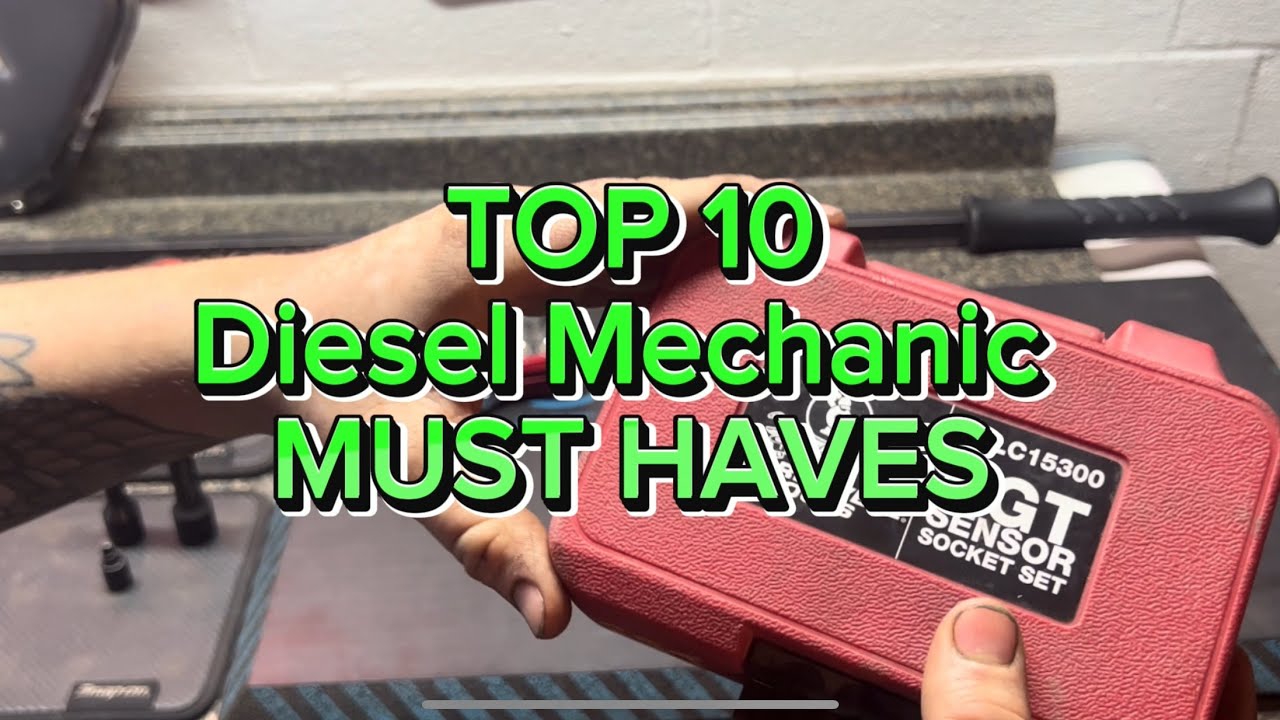 Top 10 - Diesel Mechanic Must Have Tools