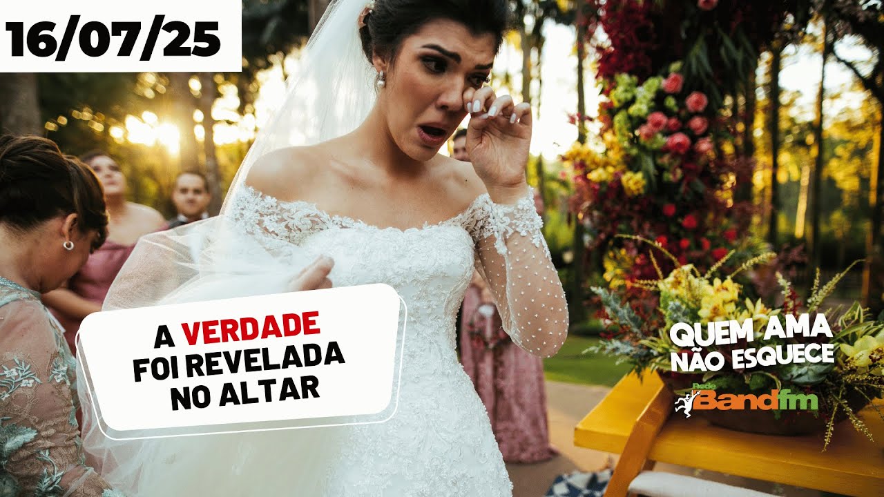 A VERDADE FOI REVELADA NO ALTAR - HIST&Oacute;RIA DA ESTELA | QUEM AMA N&Atilde;O ESQUECE 16/07/2025