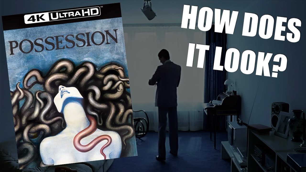 POSSESSION (1981) SECOND SIGHT 4K - Transfer Review