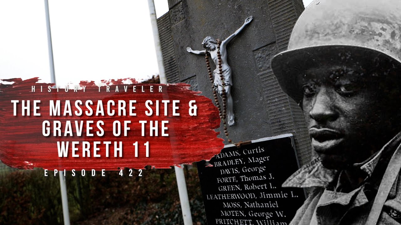The Massacre Site & Graves of the Wereth 11 | History Traveler Episode 422
