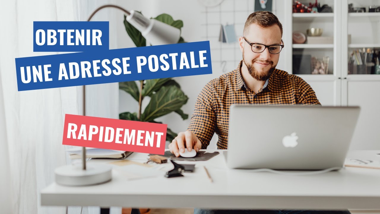 Comment avoir une adresse postale rapidement: nos conseils
