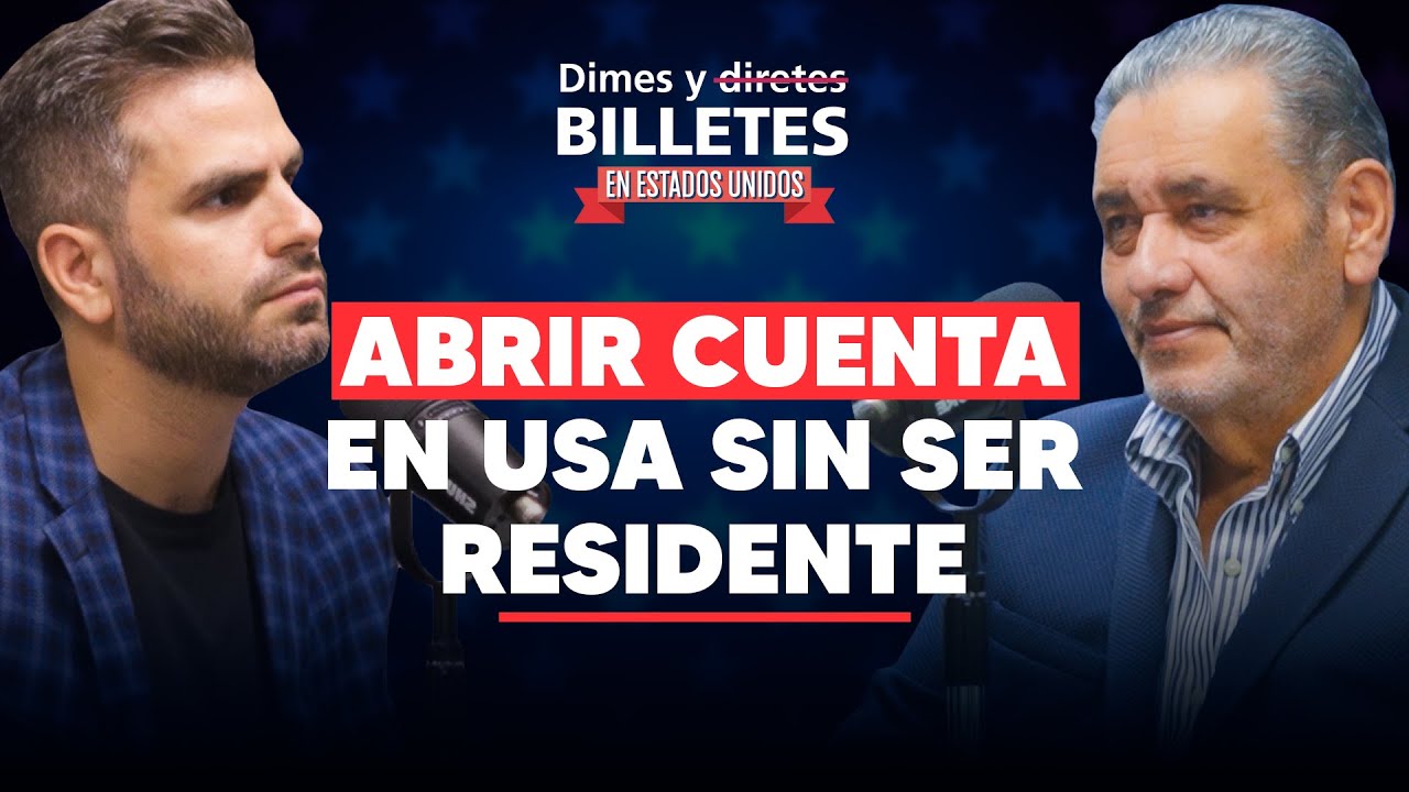 Cómo abrir una cuenta de banco en EEUU | Sin ser residente | Dimes y Billetes #282