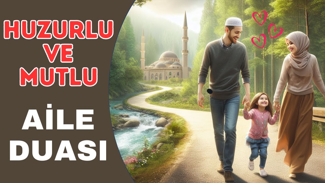🌟 Huzur ve Mutluluğun Anahtarı: Karı Koca &Ccedil;ocuklar Arasına Barış ve Huzur Getiren Dua! 🤲💕