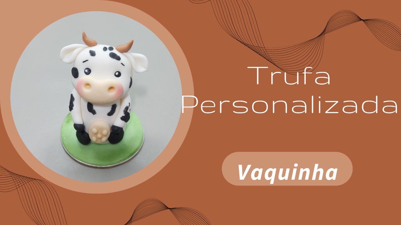 Trufa Personalizada vaquinha, decoração em pasta americana.  Doce fazendinha. Tutorial Fondant