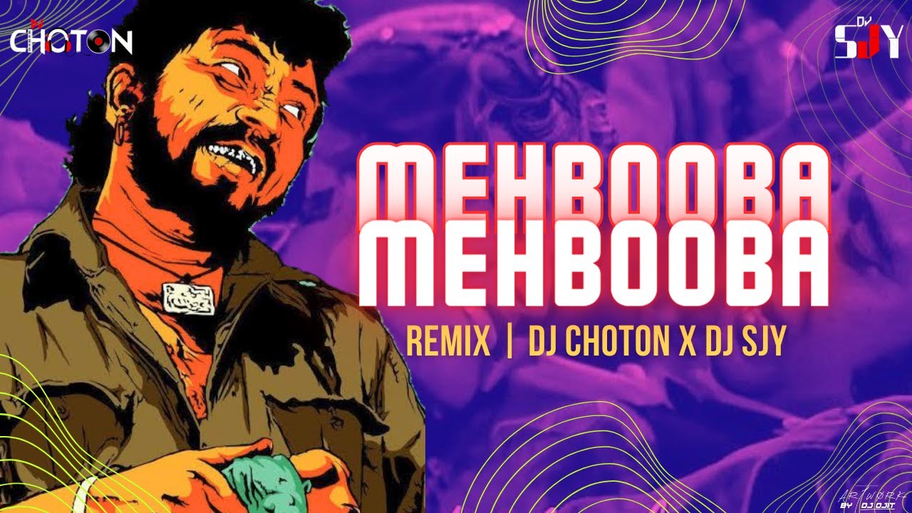 Mehbooba Mehbooba Remix | Retro DJ Remix | Sholay 1975 | DJ Choton X DJ SJY | 2024 Dj Remix Song