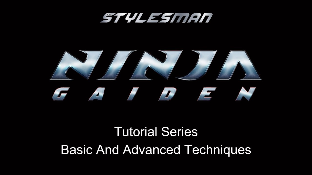 Ninja Gaiden 2004/Black/Sigma/Plus - Basic And Advanced Tutorials