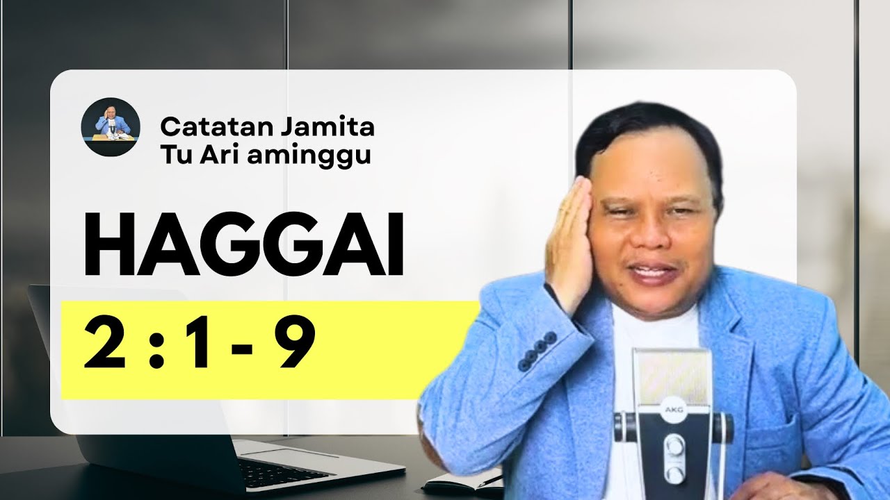 Catatan Jamita Ari Minggu - Haggai 2: 1-9