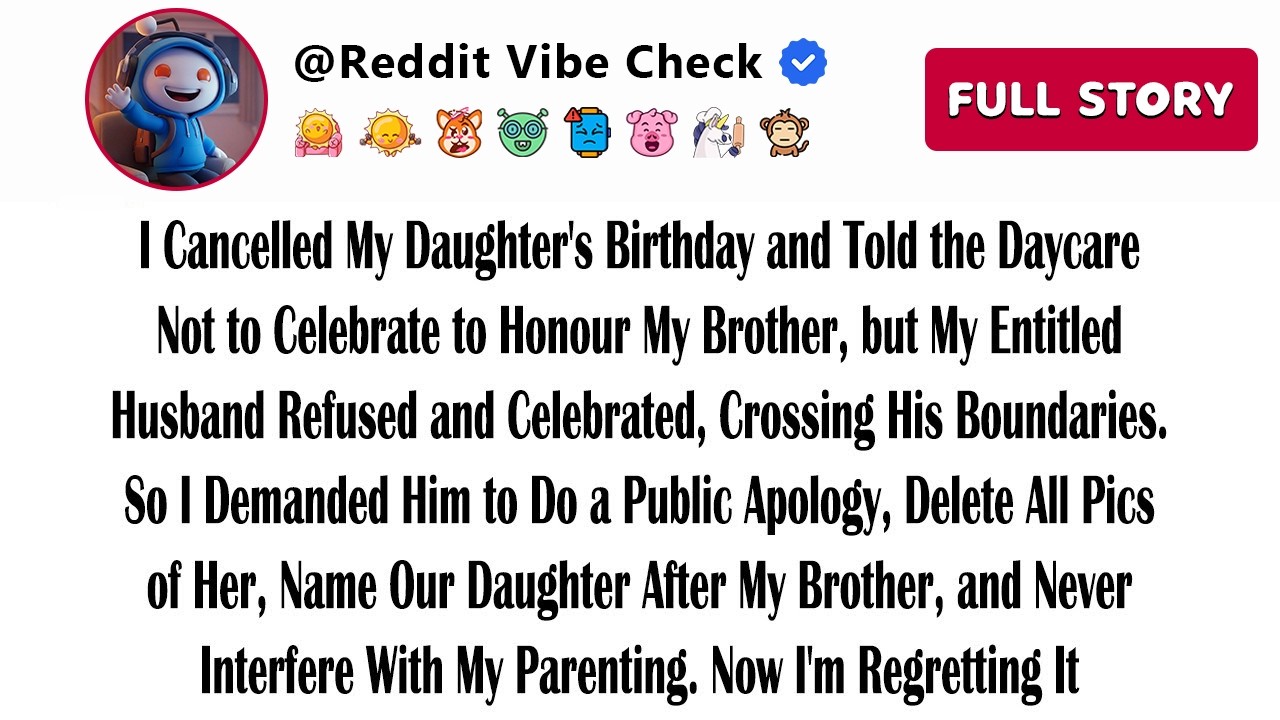 I Cancelled My Daughter's Birthday and Told the Daycare Not to Celebrate to Honour My Brother, bu...