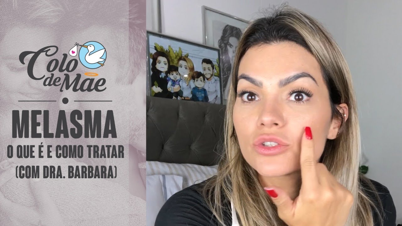 PBB Colo de Mãe | MELASMA - O que é e como tratar (com Dra. Barbara)