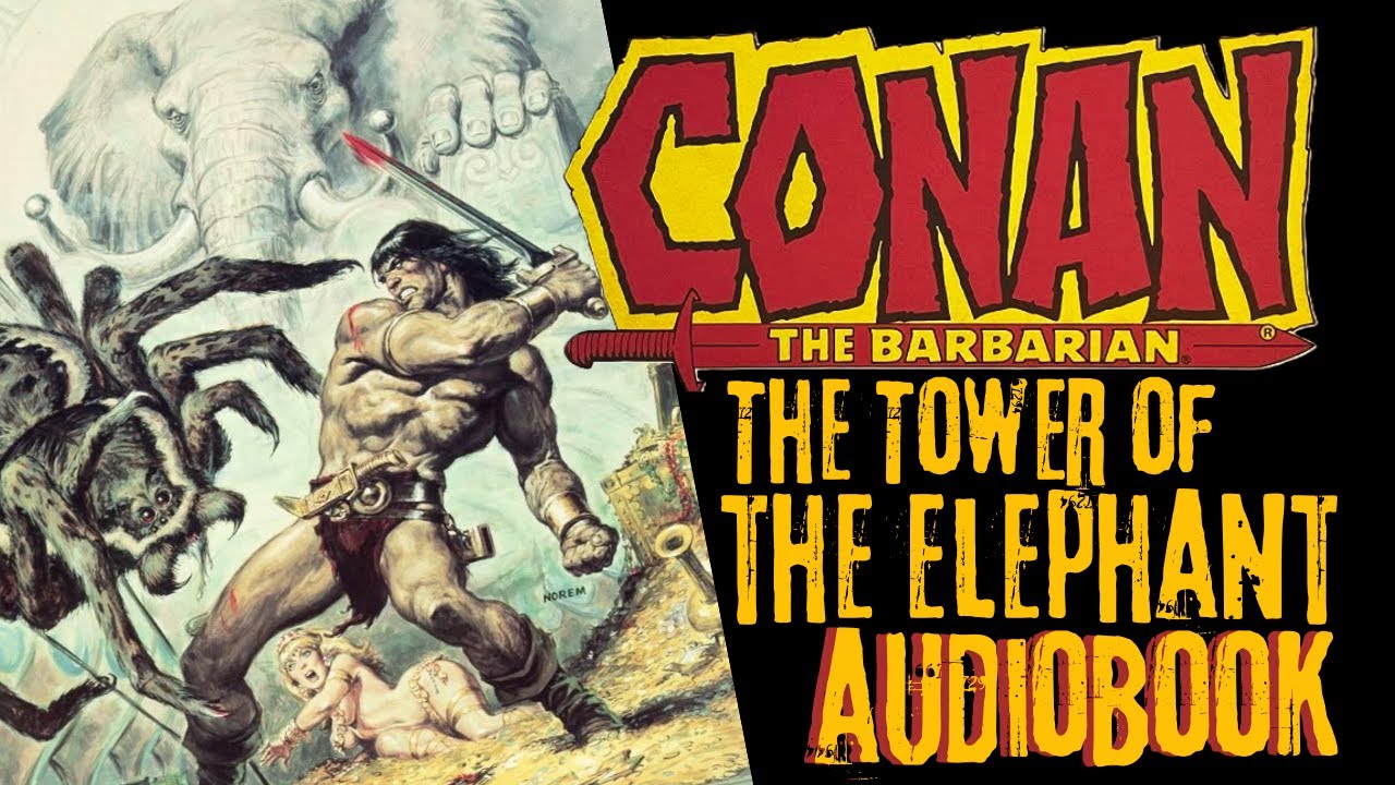 Conan the Barbarian: The Tower of the Elephant