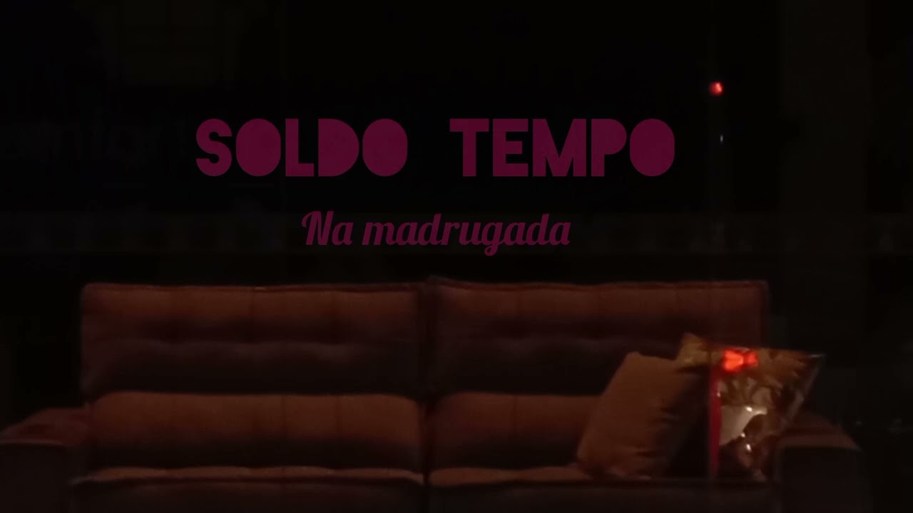 Soldo Tempo - Na Madrugada (Official Visualizer)