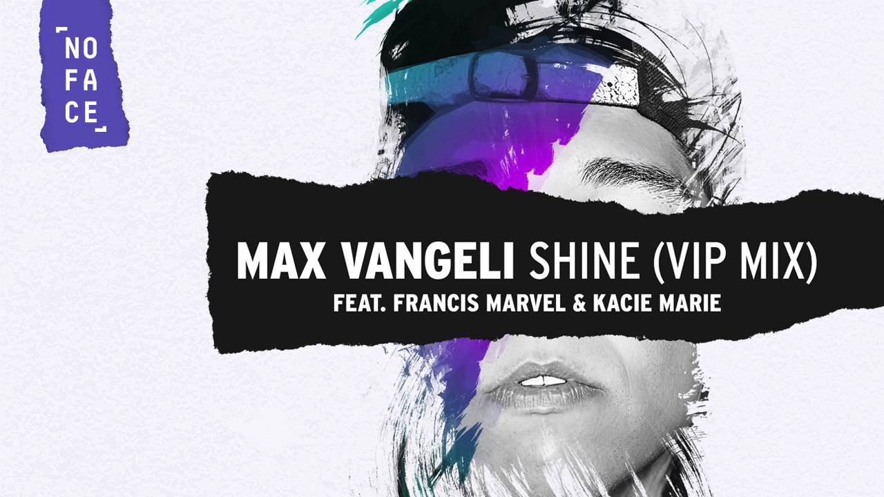 Max Vangeli - Shine (VIP Mix) ft Francis Marvel & Kacie Marie
