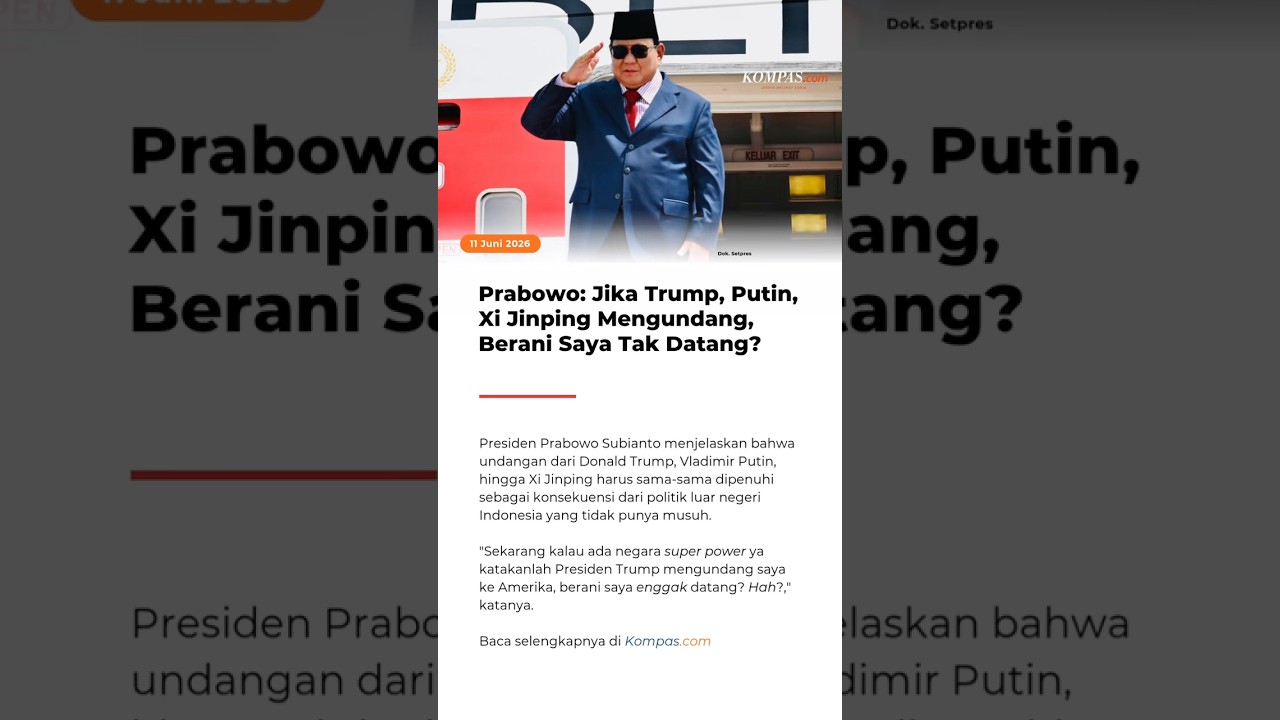 Prabowo: Jika Trump, Putin, Xi Jinping Mengundang, Berani Saya Tak Datang?