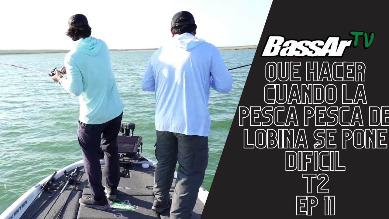 BassArTv T2 Ep 11. Que hacer cuando la pesca pesca de lobina se pone difícil