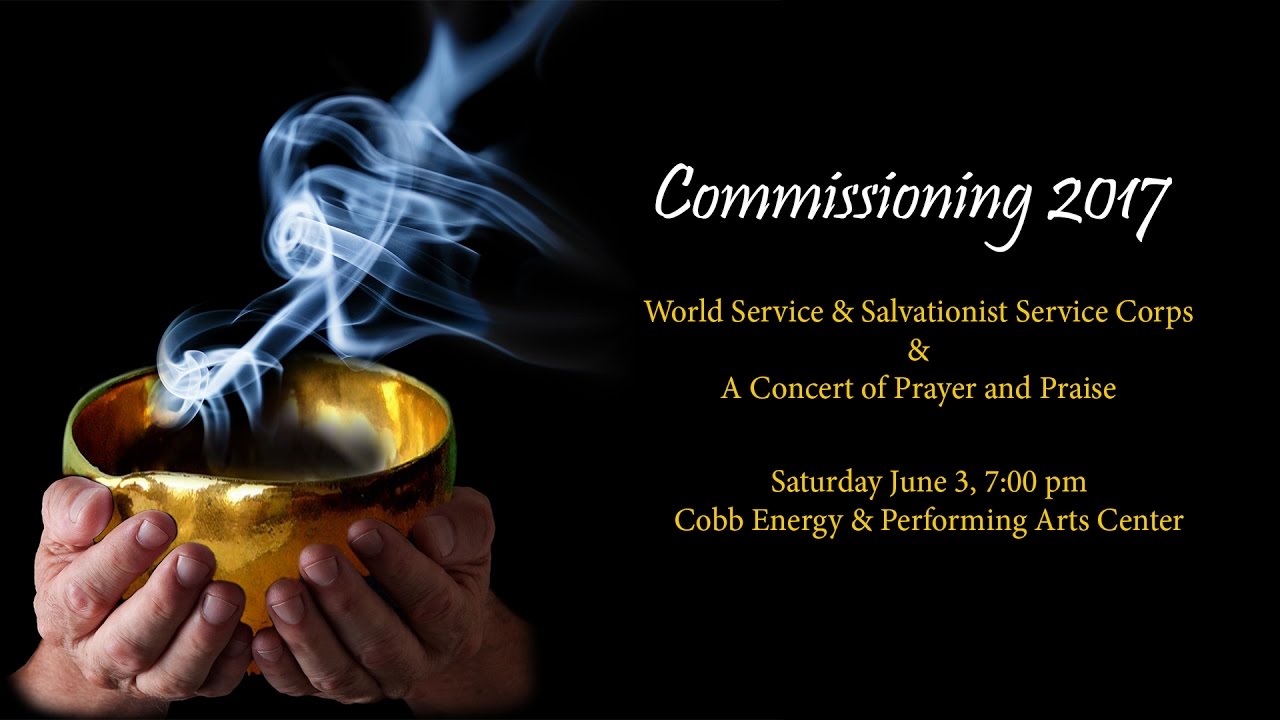 Commissioning 2017 - Concert of Prayer and Praise