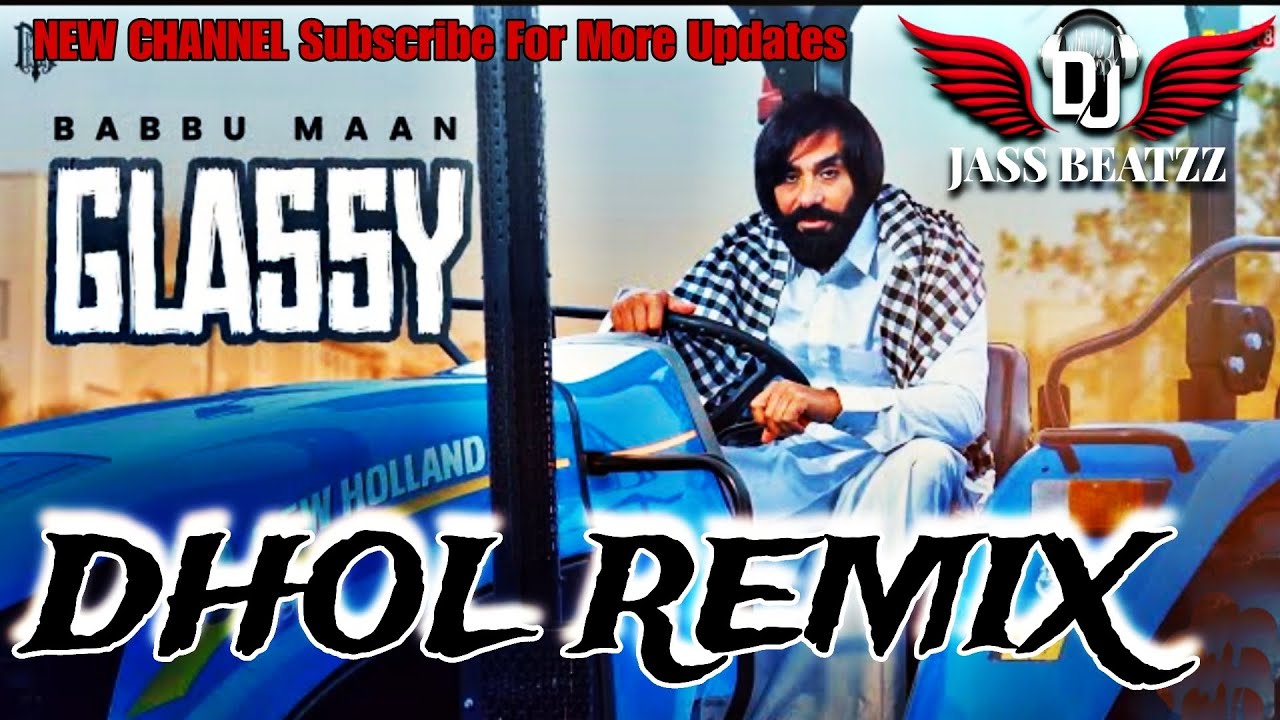 Glassy Dhol Remix Babbu Maan | Dj Jass Beatzz | Babbu Maan  New Punjabi Songs 2024