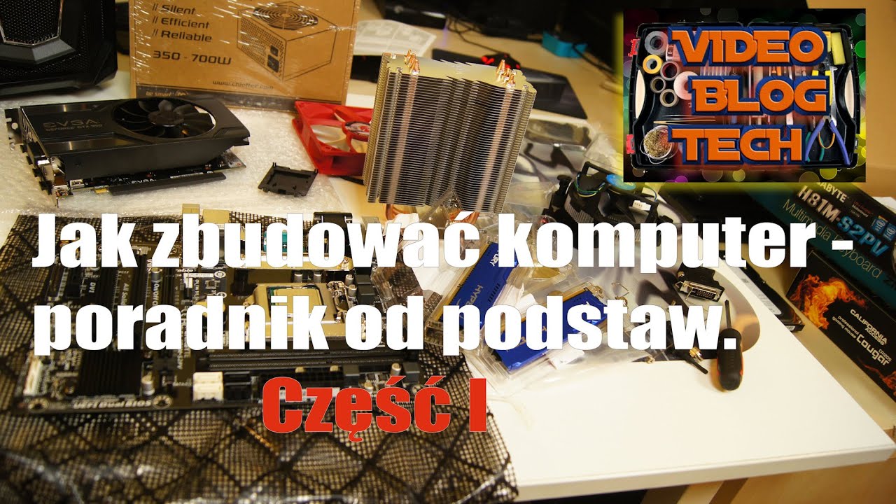 Sam buduje/składam komputer do gier - poradnik, test, recenzja, review, prezentacja - Część I - VBT
