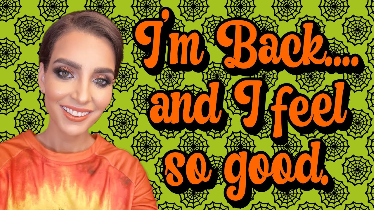 I'm Back .... and I Feel So Good.
