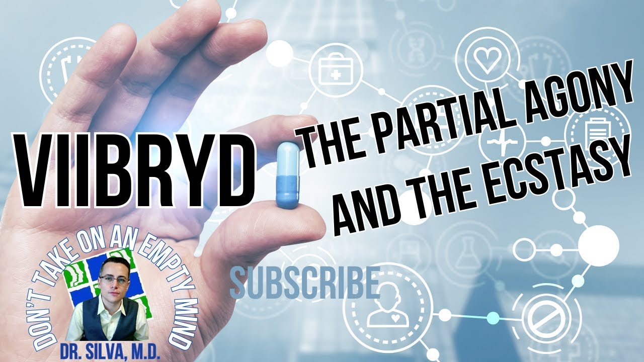 Viibryd: The (Partial) Agony & the Ecstasy...