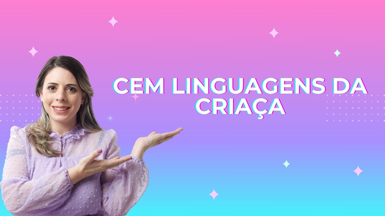 AS CEM LINGUAGENS DA CRIANÇA - Abordagem Reggio Emília