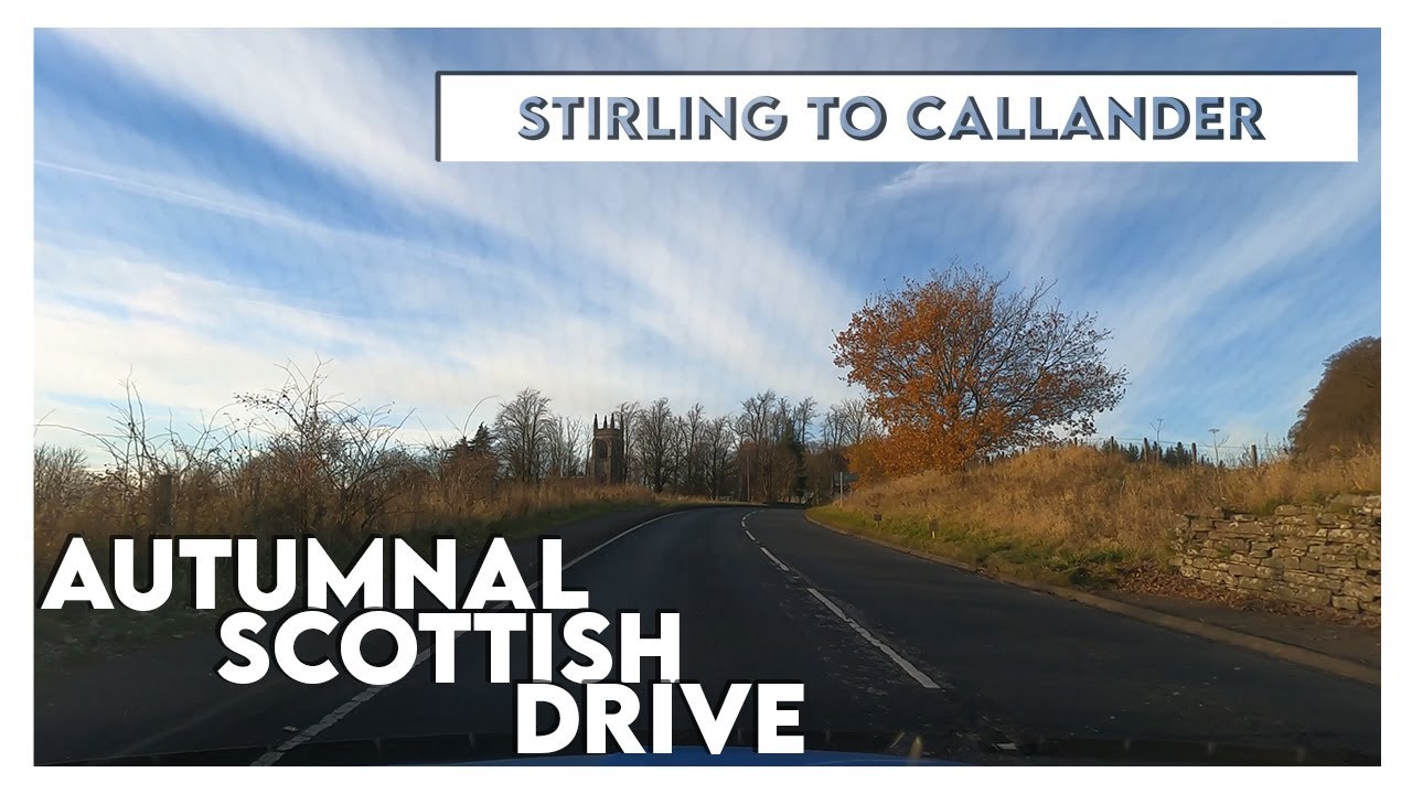 4K Scenic Scottish Drives: Autumn Drive Stirling to Callander