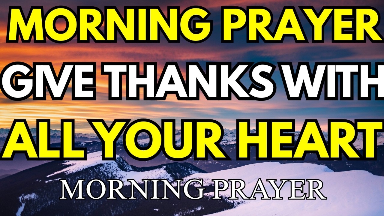 I Will Give You Thanks with All My Heart” | Psalm 9:1 Morning Praise