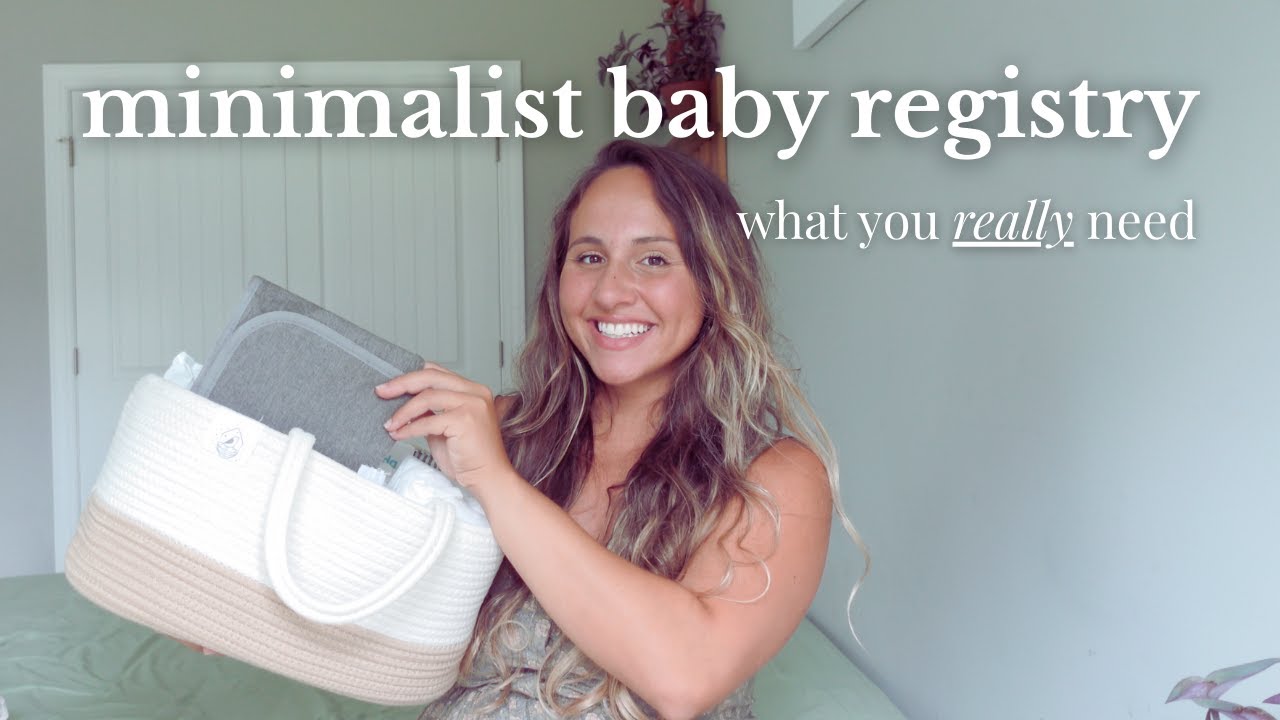 MINIMALIST BABY REGISTRY: the only 15 Essentials You Need