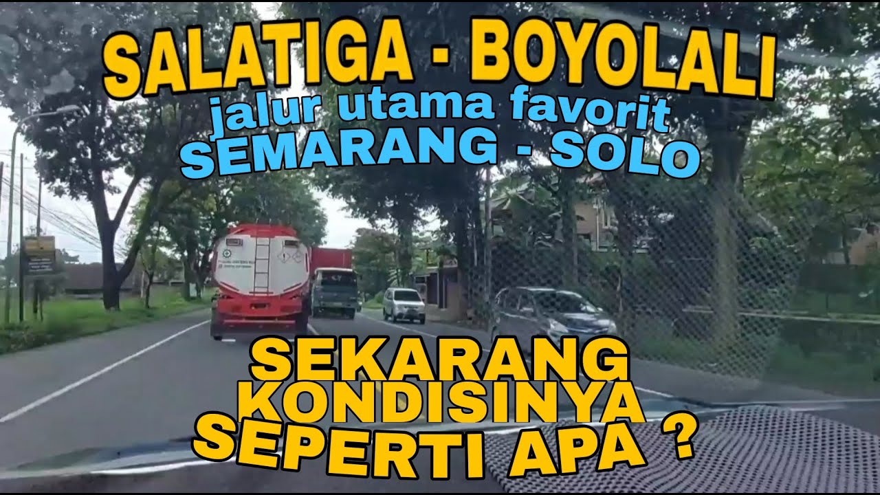 SALATIGA BOYOLALI JALUR UTAMA SEMARANG SOLO FAVORIT KINI KAYAK APA YA