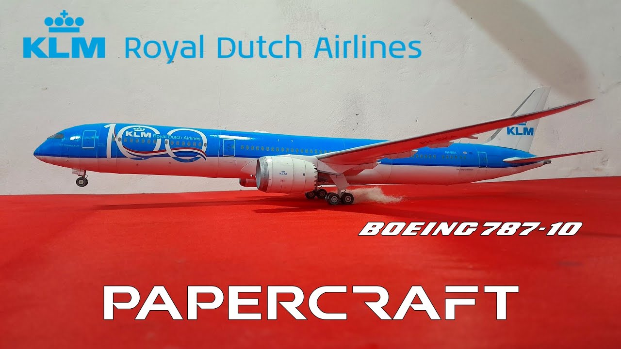 KLM (100 YEARS LIVERY) BOEING 787-10 DREAMLINER PAPERCRAFT/PAPERMODEL #stopmotion #klm #b787