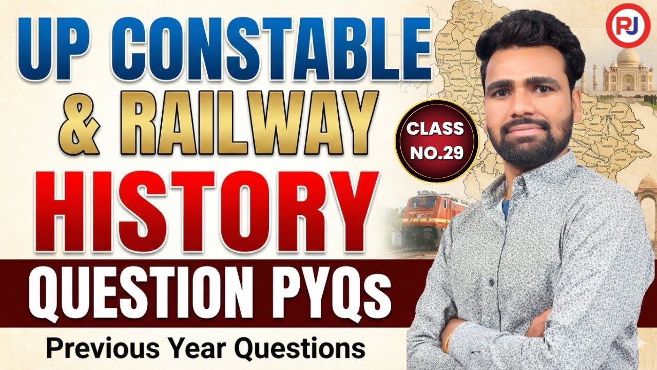 UP Constable & Railway History PYQs | Class-29 | Previous Year Questions | Most Important MCQs