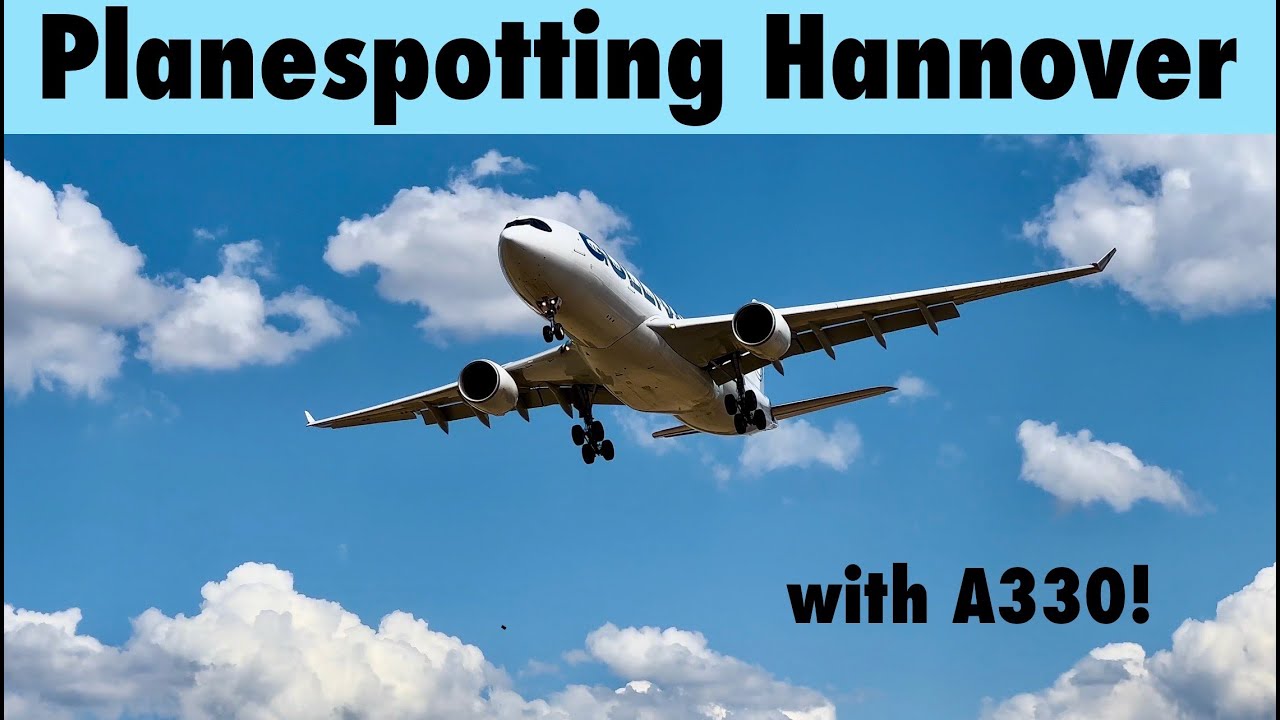 Planespotting Hannover (HAJ) incl. A330 | July 2022