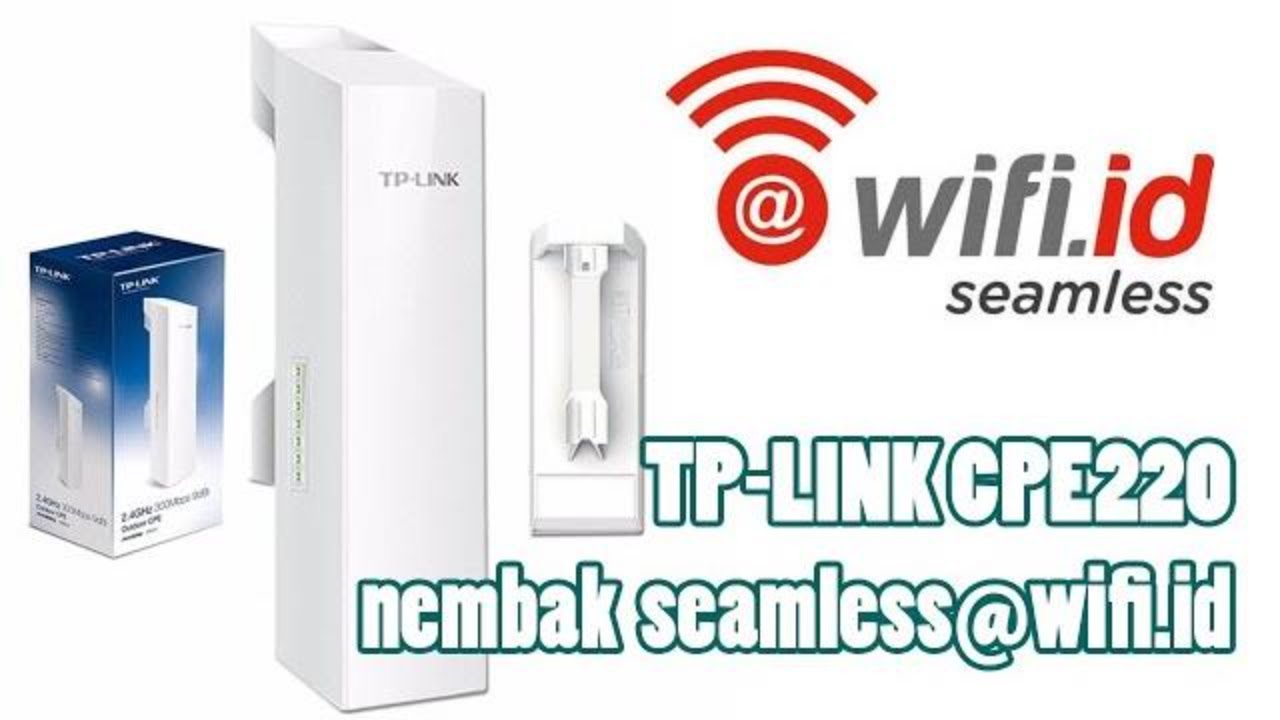 TPLINK CPE220 ROUTER OUTDOOR NEMBAK KONEKSI INTERNET SEAMLESS@WIFI.ID Berikut Cara Setting CPE220