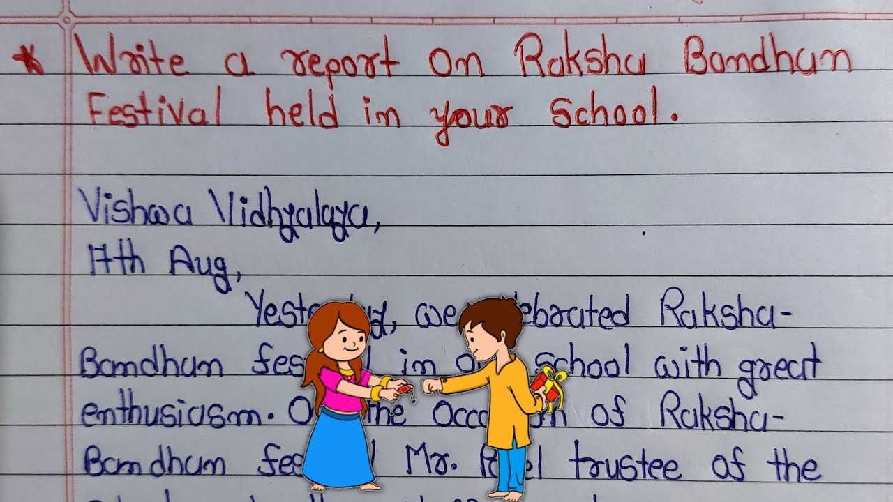 Write a report on Raksha Bandhan Festival held In Your School | Rakshabandhan report writing