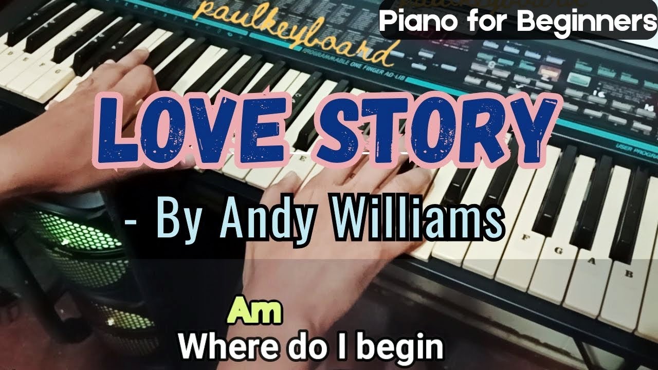 LOVE STORY (Where Do I Begin)- By Andy Williams │ Piano Tutorial for Beginners